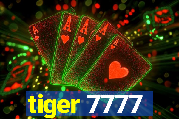 tiger 7777